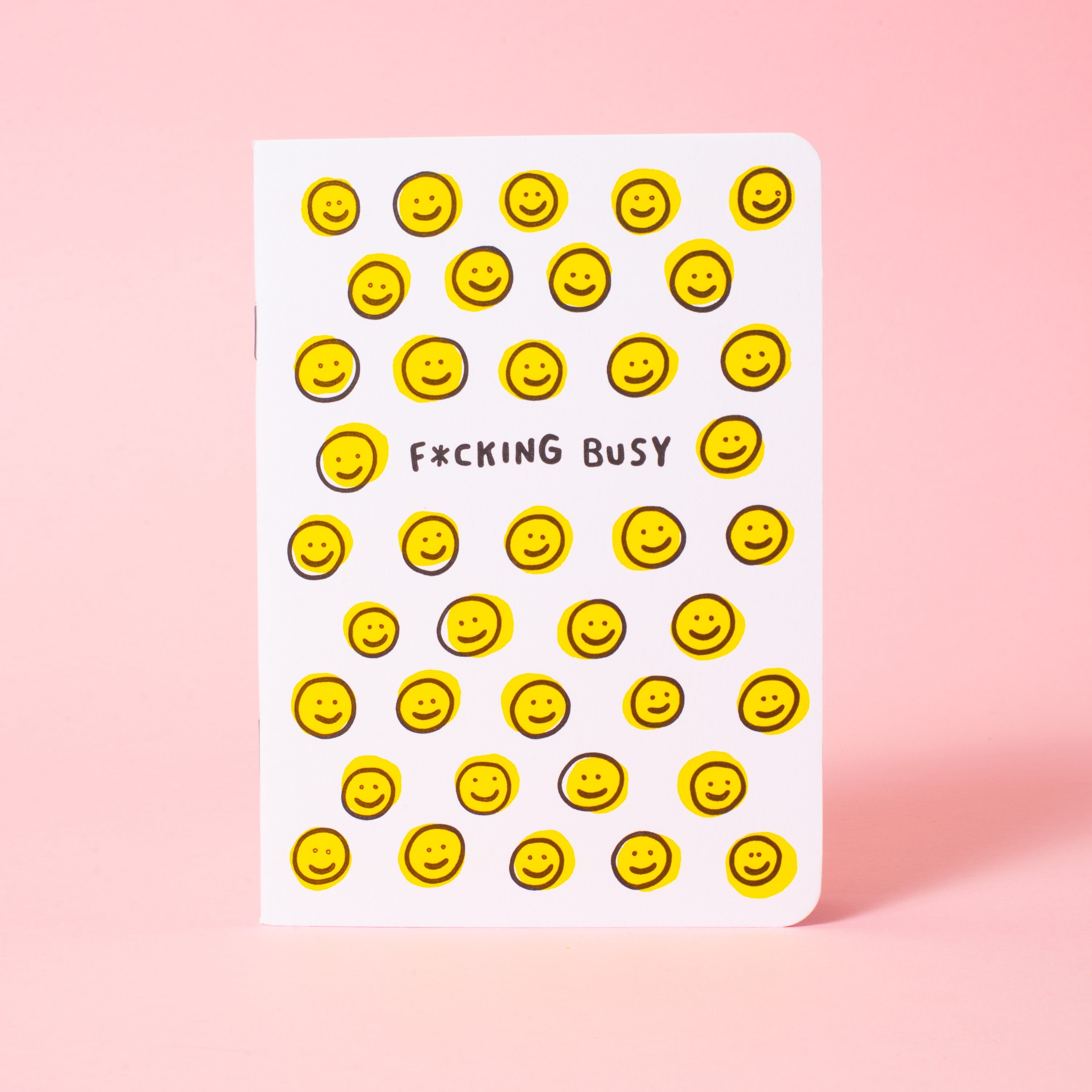 B6 Softcover Blank Notebook - F*cking Busy Smiley Faces