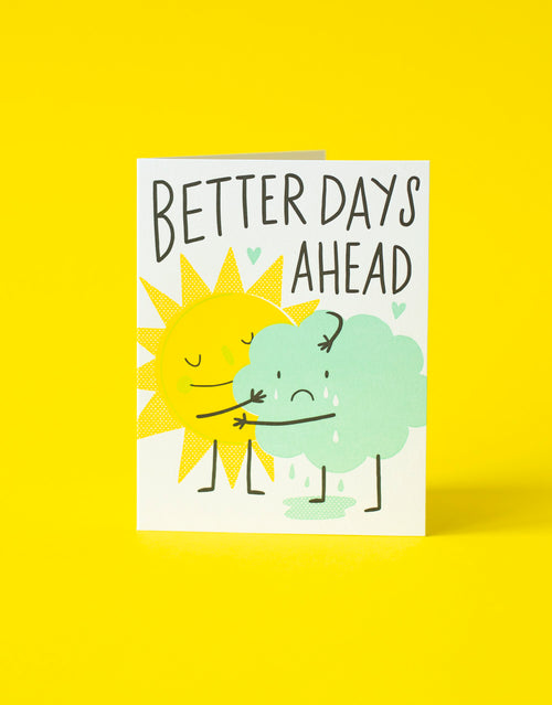 Better Days Ahead Sympathy Letterpress Greeting Card
